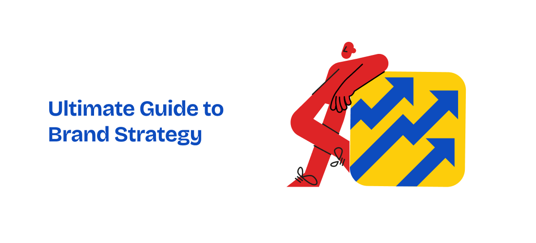 Ultimate Guide to Brand Strategy
