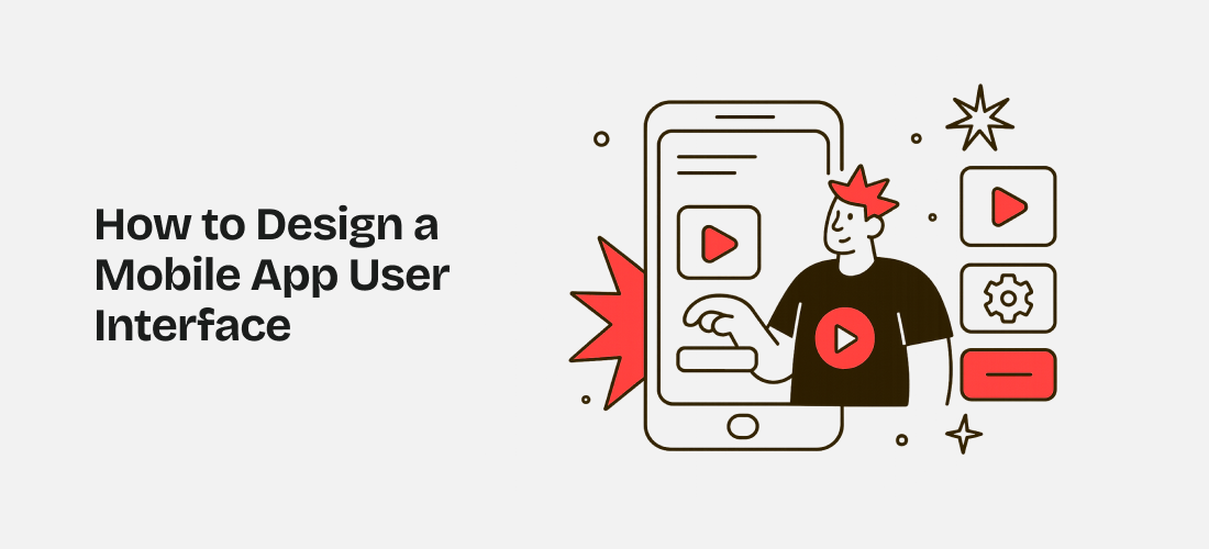 How to Design a Mobile App User Interface
