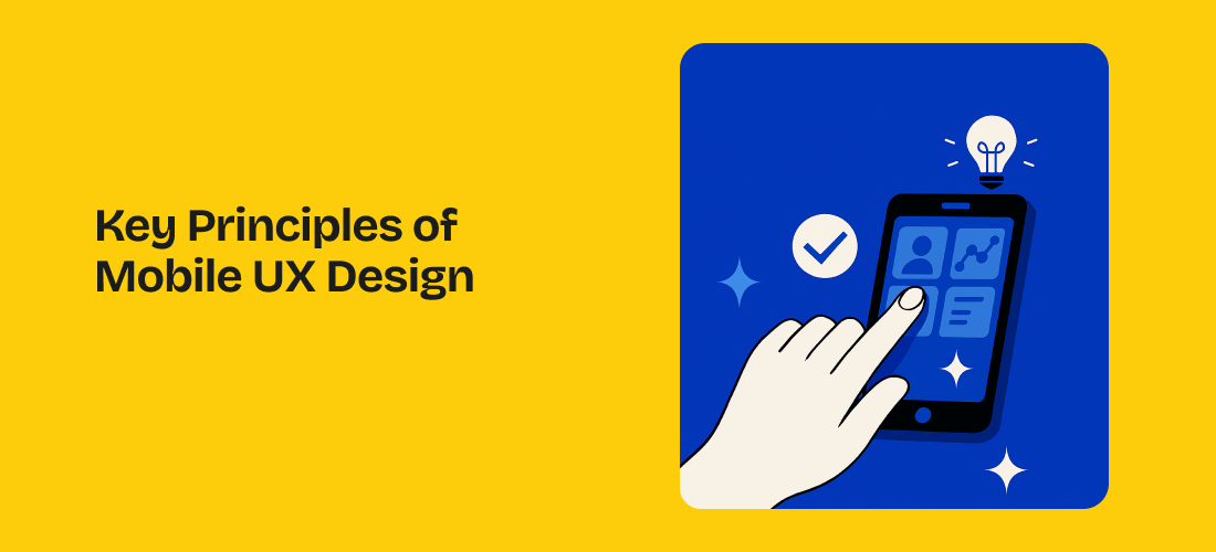 Key Principles of Mobile UX Design